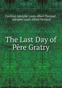 The Last Day of Pere Gratry