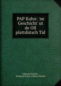 PAP Kuhn: 'ne Geschicht' ut de Oll plattd?tsch Tid