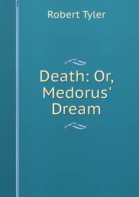 Death: Or, Medorus' Dream