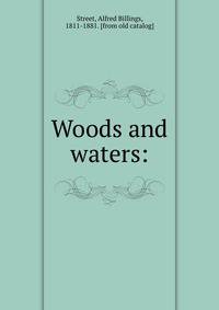 Woods and waters: