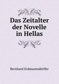 Das Zeitalter der Novelle in Hellas