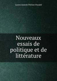 Nouveaux essais de politique et de litterature