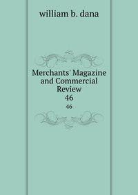 Merchants' Magazine and Commercial Review