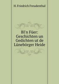 BI'n F?er: Geschichten un Gedichten ut de L?neb?rger Heide