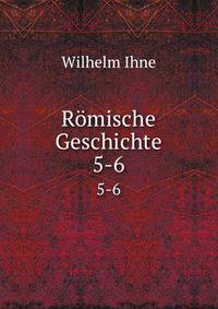 Rmische Geschichte. 5-6