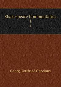 Shakespeare Commentaries. 1