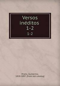 Versos ineditos . 1-2