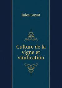 Culture de la vigne et vinification