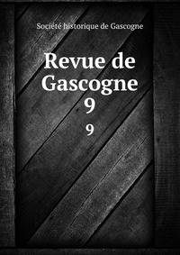 Revue de Gascogne. 9