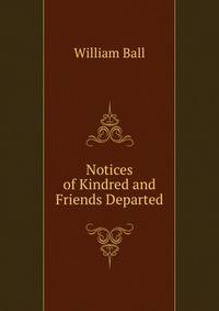 Notices of Kindred and Friends Departed