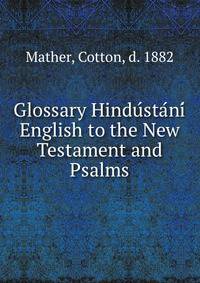 Glossary Hindu?sta?ni? &amp; English to the New Testament and Psalms