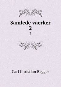 Samlede vaerker. 2