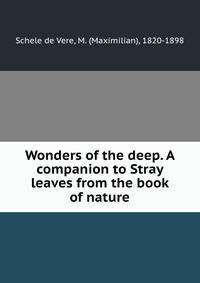 Wonders of the deep. A companion to Stray leaves from the book of nature