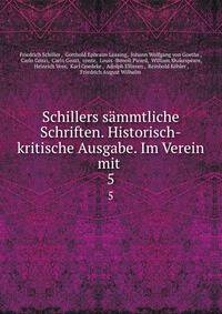 Schillers smmtliche Schriften. Historisch-kritische Ausgabe. Im Verein mit .. 5