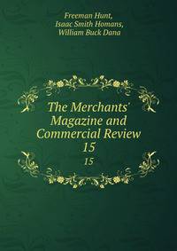 The Merchants' Magazine and Commercial Review