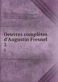 Oeuvres compl?tes d'Augustin Fresnel