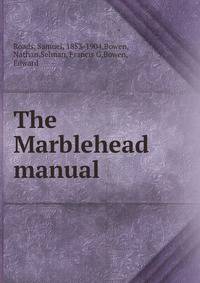 The Marblehead manual