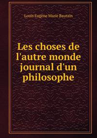 Les choses de l'autre monde journal d'un philosophe