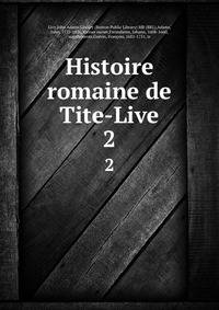 Histoire romaine de Tite-Live. 2