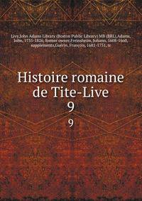 Histoire romaine de Tite-Live. 9