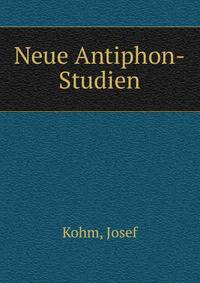 Neue Antiphon-Studien