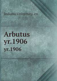 Arbutus. yr.1906