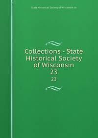 Collections - State Historical Society of Wisconsin. 23