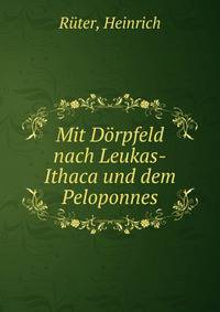 Mit Dorpfeld nach Leukas-Ithaca und dem Peloponnes
