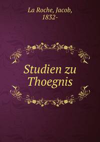 Studien zu Thoegnis