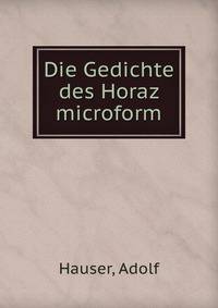 Die Gedichte des Horaz microform