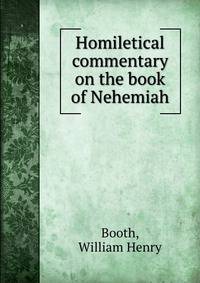 Homiletical commentary on the book of Nehemiah