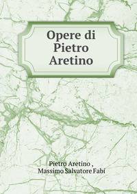 Opere di Pietro Aretino