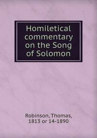 Homiletical commentary on the Song of Solomon