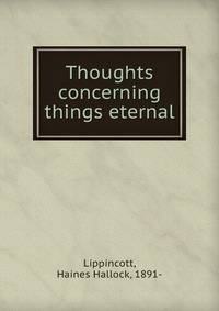 Thoughts concerning things eternal