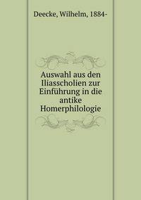 Auswahl aus den Iliasscholien zur Einfuhrung in die antike Homerphilologie