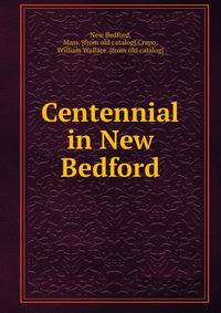 Centennial in New Bedford