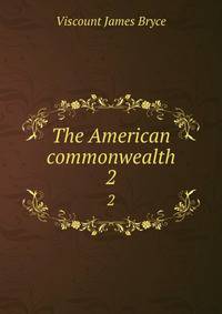 The American commonwealth. 2