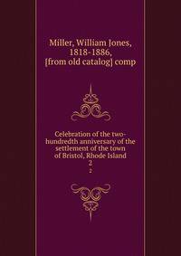 Celebration of the two-hundredth anniversary of the settlement of the town of Bristol, Rhode Island. 2