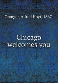 Chicago welcomes you