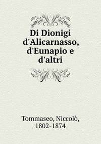 Di Dionigi d'Alicarnasso, d'Eunapio e d'altri