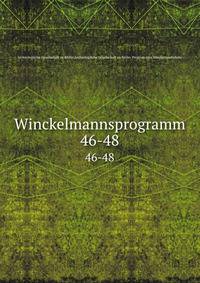 Winckelmannsprogramm. 46-48