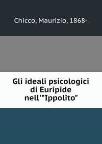 Gli ideali psicologici di Euripide nell'"Ippolito"