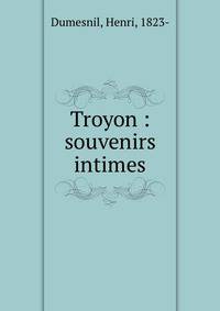 Troyon : souvenirs intimes