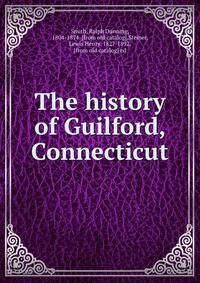 The history of Guilford, Connecticut