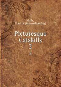 Picturesque Catskills. 2