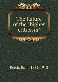 The failure of the "higher criticism"