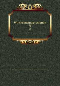 Winckelmannsprogramm. 75
