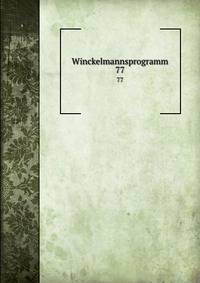 Winckelmannsprogramm. 77
