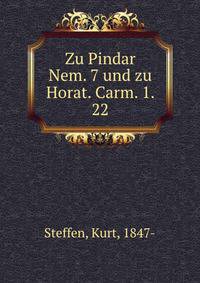 Zu Pindar Nem. 7 und zu Horat. Carm. 1. 22