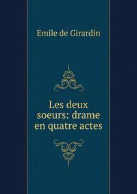 Les deux soeurs: drame en quatre actes